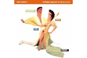 Cuba Classics 2: Dancing With The Enemy