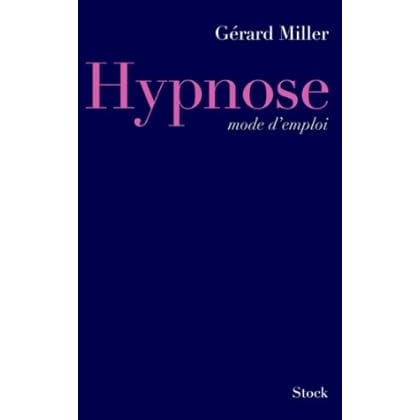 Hypnose mode d'emploi (Essais - Documents)