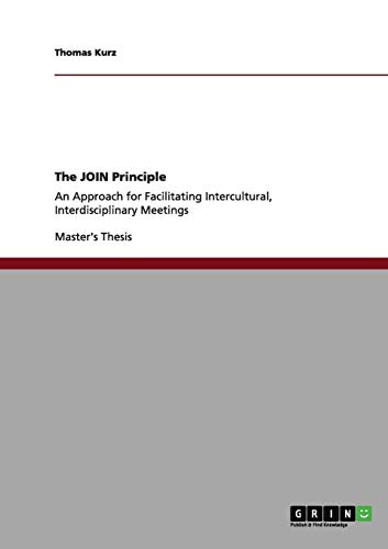 The JOIN Principle: An Approach for Facilitating Intercultural, Interdisciplinary Meetings