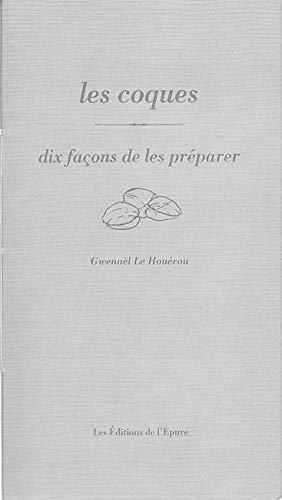 Les Coques, dix façons de les préparer Les Coques, dix façons de les préparer