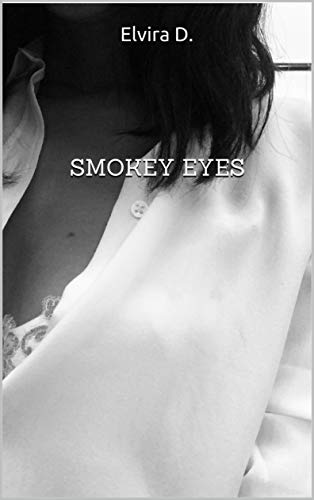 Elvira D. - Smokey Eyes (2019)