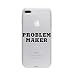 Produktbild licaso Apple iPhone 8 Plus Handyhülle Smartphone Apple Case aus TPU mit Problem Maker Print Motiv Slim Design Transparent Cover Schutz Hülle Protector Soft Aufdruck Lustig Funny Druck