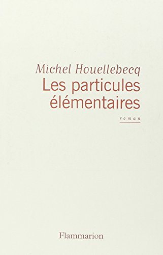 Télécharger Les particules élémentaires PDF Livre En Ligne Télécharger Les particules élémentaires PDF Livre En Ligne