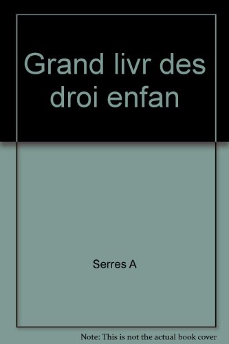 couverture de : GRAND LIVRE DES DROITS DE L'ENFANT (LE)