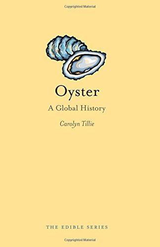 Oyster: A Global History (Edible)