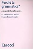 Image de Perché la grammatica? La didattica dell'italiano