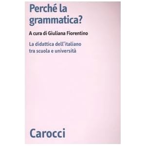Perché la grammatica? La didattica dell'italiano