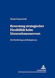 Image de Bewertung strategischer Flexibilität beim Unternehmenserwerb. Der Wertbeitrag von Realoptionen. (Bo