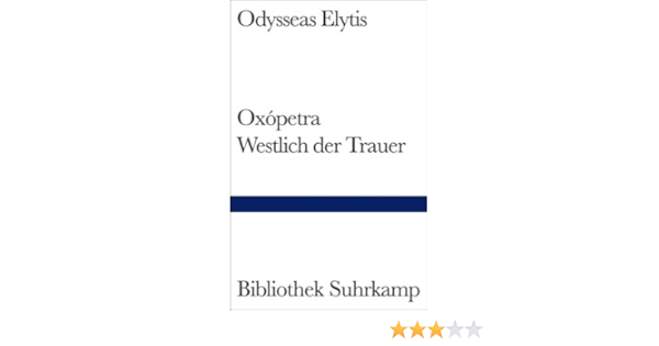 Oxopetra Westlich Der Trauer Amazon De Odysseas Elytis Bucher
