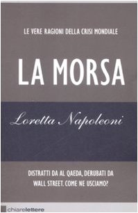 La morsa. Le vere ragioni della crisi mondiale La morsa. Le vere ragioni della crisi mondiale