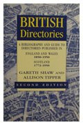 British Directories 2nd Ed: A Bibliography and Guide to Directories Published in England and Wales (1850-1950) and Scotland (1773-1950)