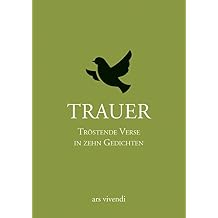 Suchergebnis Auf Amazon De Fur Tod Trauer Gedichte Trost