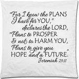 Bible Verse - Jeremiah 29:11 For I Know The Plans I Have For You Cushion Case - Square Pillowcase Cushion Case Throw Pillow Cover with Invisible Zipper Closure - 18x18 inches, One-sided Print