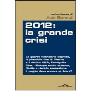 2012. La grande crisi
