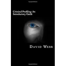 Criminal Profiling: An Introductory Guide