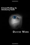 Criminal Profiling: An Introductory Guide