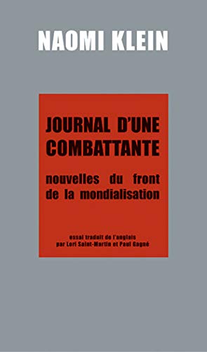 Journal d'une combattante : Nouvelles du front de la mondialisation Journal d'une combattante : Nouvelles du front de la mondialisation