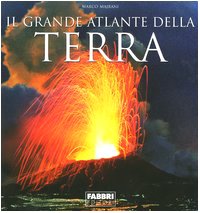 Il grande atlante della terra. Ediz. illustrata Il grande atlante della terra. Ediz. illustrata