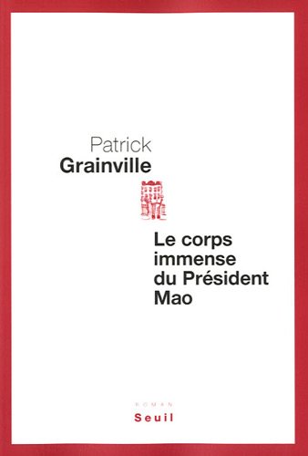corps immense du Président Mao (Le)