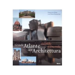 Grande atlante dell'architettura dal Mille al Duemila
