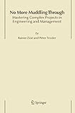 Image de No More Muddling Through: Mastering Complex Projects in Engineering And Management