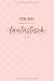 Produktbild Ich bin damit beschäftigt fantastisch zu sein: Notizbuch • Journal • Tagebuch für großartige Menschen, mehr Achtsamkeit, Motivation und Kreativität I ... im A5+ Format mit Softcover I Rosa Gold