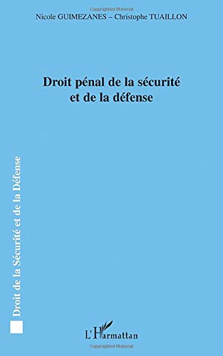 Droit pénal de la sécurité et de la défense Droit pénal de la sécurité et de la défense