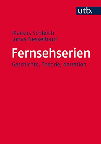 Download Fernsehserien: Geschichte, Theorie, Narration Download Fernsehserien: Geschichte, Theorie, Narration