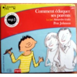 couverture de : Comment &eacute;duquer ses parents