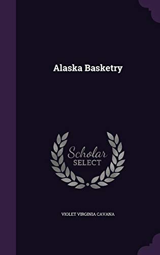 Alaska Basketry Alaska Basketry