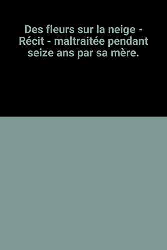 couverture de : Des fleurs sur la neige