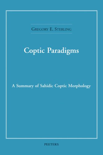 Coptic Paradigms: A Summary of Sahidic Coptic Morphology