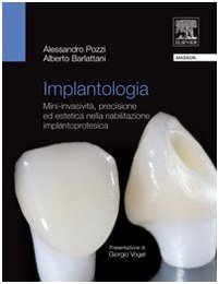 Implantologia. Mini-invasività, precisione ed estetica nella riabilitazione implantoprotesica