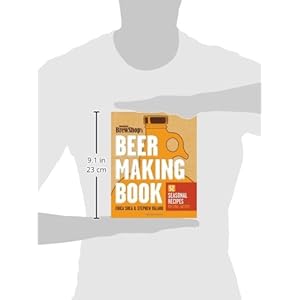 Brooklyn Brew Shop's Beer Making Book: 52 Seasonal Recipes for Small Batches