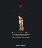 Marmora Pompeiana nel Museo archeologico nazionale di Napoli: gli arredi scultorei delle case pompeiane