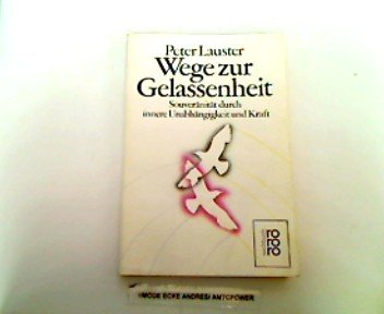 Download Wege zur Gelassenheit : Souveränität durch innere Unabhängigkeit und Kraft.