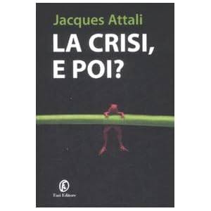 La crisi, e poi?