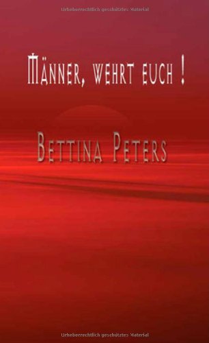 Männer, wehrt Euch!