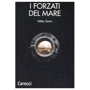 I forzati del mare. Lavoro marittimo nazionale, internazionale, multinazionale. Probl