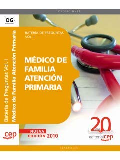 Médico de Familia Atención Primaria. Batería de Preguntas Vol. I