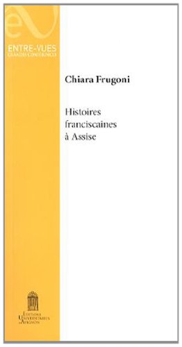 Download Les Histoires franciscaines dans la basilique supérieure d'Assise Download Les Histoires franciscaines dans la basilique supérieure d'Assise
