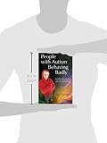 Image de People With Autism Behaving Badly: Helping People with ASD Move on from Behavioral and Emotional Challenges