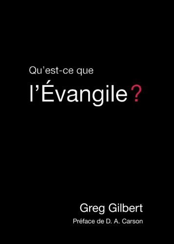 Télécharger Qu'est-ce que l'Evangile ? Francais PDF