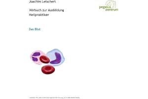 Hörbuch zur Ausbildung für Heilpraktiker: Das Blut und Lymphsystem