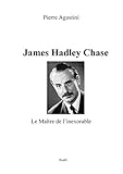 Image de James Hadley Chase: Le Maître de l’inexorable