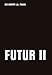 Futur II by 