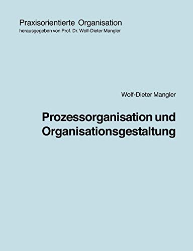 Prozessorganisation und Organisationsgestaltung