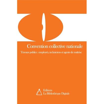 Convention collective nationale des employés, techniciens et agents de maîtrise des travaux publics (3005T3)