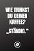 Produktbild "Wie trinkst du deinen Kaffee" "Ständig.": Notizbuch • A5 • 120 Seiten mit Dot Grid • Planer Handlich • Kaffee Kult Spruch • Kaffeklatsch • Schönes ... • Punkteraster • Kunst • Zubehör • Fassett