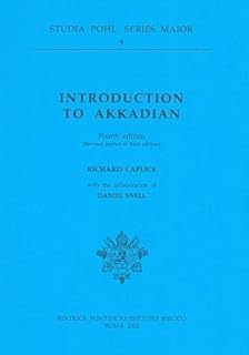 Introduction to Akkadian (Studia Polil. series maior): 9 (Pubblicazioni Della Classe Di Lettere E Filosofia, Scuola No)
